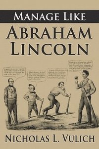 bokomslag Manage Like Abraham Lincoln