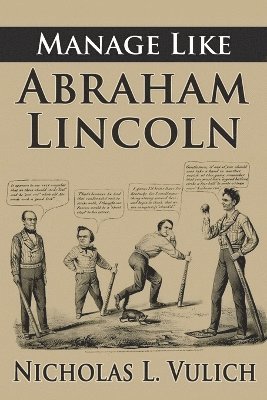 bokomslag Manage Like Abraham Lincoln