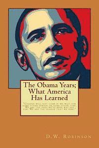 bokomslag The Obama Years: What America Has Learned