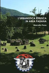 bokomslag L'urbanistica etrusca in area padana