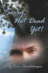 Sorry, Not Dead Yet!: A Tapestry of Inspiration 1