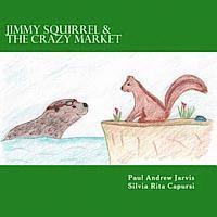 bokomslag Jimmy Squirrel & The Crazy Market