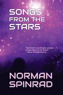 Norman Spinrad - Songs from the Stars, Häftad