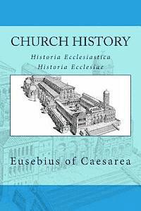 bokomslag Church history: Historia Ecclesiastica or Historia Ecclesiae