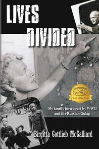 bokomslag Lives Divided: My family torn apart by WWII and the Russian Gulag