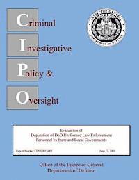 bokomslag Evaluation of Deputation of DoD Uniformed Law Enforcement Personnel by State and Local Governments: Report Number CIPO2001S005