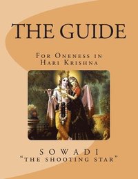bokomslag The Guide: For Oneness in Hari Krishna