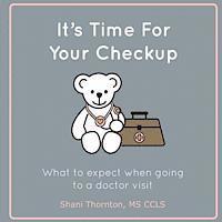 It's Time For Your Checkup: What to expect when going to a doctor visit 1