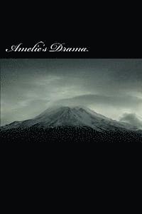 Amelie's Drama 1