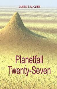 bokomslag Planetfall Twenty-Seven