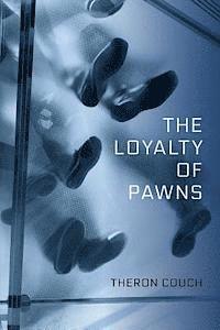 bokomslag The Loyalty of Pawns