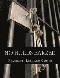 bokomslag No Holds Barred: Featuring Works from Brackett, Lee, and Gomez