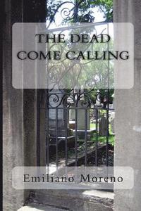 bokomslag The Dead Come Calling