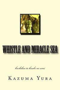 bokomslag Whistle and Miracle Sea: Kuchibue to Kiseki No Umi