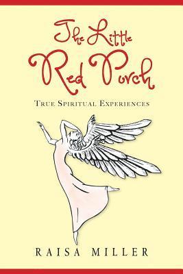 bokomslag The Little Red Porch: True Spiritual Experiences