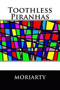 bokomslag Toothless Piranhas