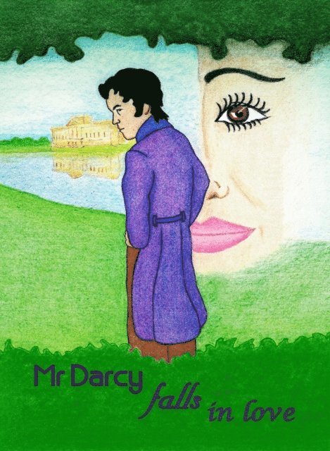 Mr Darcy falls in love 1