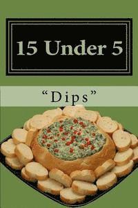bokomslag 15 Under 5 Vol.I: 15 Dips In Less Than 5 Minutes