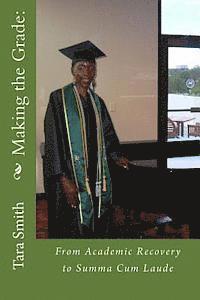 Making the Grade: From Academic Recovery to Summa Cum Laude