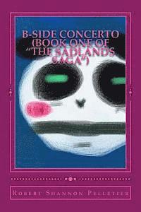 bokomslag B-Side Concerto: Book One of "The Sadlands Saga"