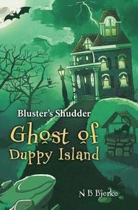 bokomslag Bluster's Shudder- GHOST Of DUPPY ISLAND