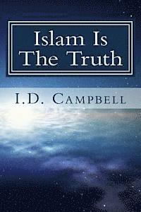 I. D. Campbell - Islam Is The Truth, Häftad
