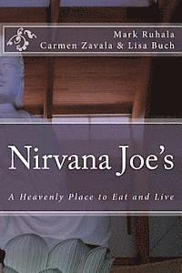 Carmen Zavala, Lisa Buch - Nirvana Joe's: A Heavenly Place to Eat and Live, Häftad