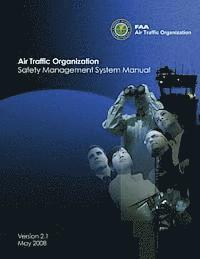 bokomslag Air Traffic Organization Safety Management System Manual