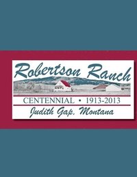 bokomslag Robertson Ranch Centennial