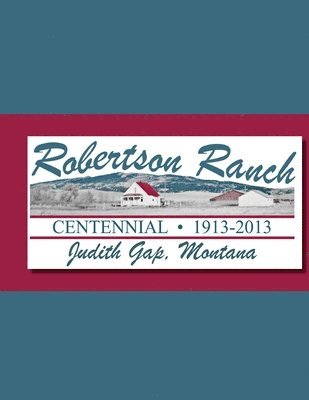 Robertson Ranch Centennial 1