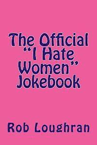 bokomslag The Official 'I Hate Women' Jokebook