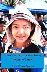bokomslag China's last but one matriarchy: The Jino of Yunnan