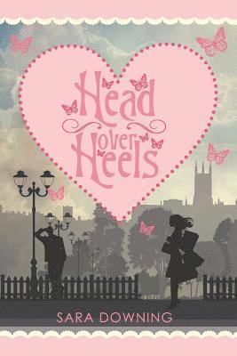 Sara Downing - Head Over Heels: A chick lit novel about love, friendship...and shoes, Häftad. Tillgänglighet: Lägg i varukorg