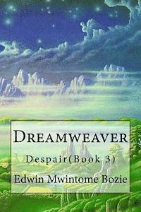 bokomslag Dreamweaver: Despair(Book 3)