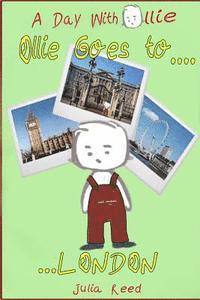 Ollie Goes To London: A Day With Ollie 1