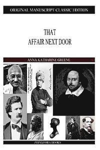 Anna Katharine Green - That Affair Next Door, Häftad
