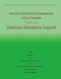 Inc Hartrampf - Cane River Creole National Historical Park Oakland Plantation The Cottage: Historic Structure Report, Häftad
