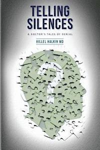 bokomslag Telling Silences: A Doctor's Tales of Denial