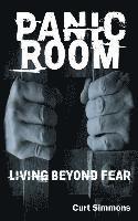 bokomslag Panic Room: Living Beyond Fear