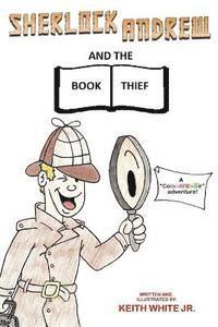 Sherlock Andrew and The Book Thief: A Color-With-Me Adventure