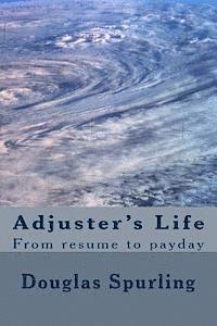 bokomslag Adjuster's Life: From resume to payday