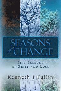 bokomslag Seasons of Change: Life Lessons in Grief and Loss