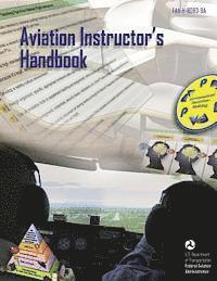 bokomslag Aviation Instructor's Handbook (FAA-H-8083-9A)