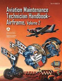 bokomslag Aviation Maintenance Technician Handbook-Airframe - Volume 2 (FAA-H-8083-31)