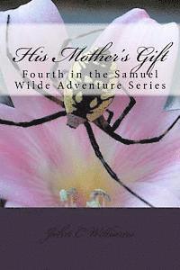 John C. Williams - His Mother's Gift: The Next Generation, Häftad