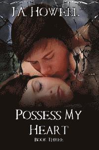 Possess My Heart