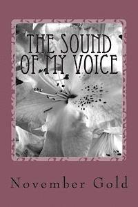 bokomslag The Sound of my Voice-: A woman's poetic journey to herself