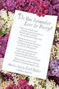 Do You Remember Love & Poetry?: More Love Poems by Karl Stuber a Mackinac Island Poet 1