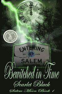 bokomslag Bewitched in Time (Salem Moon #1): New Adult Time-Travel Romance