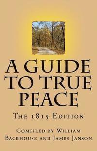 bokomslag A Guide to True Peace: The 1815 Edition